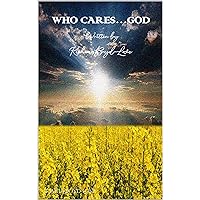Who Cares...God