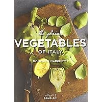 The Glorious Vegetables of Italy The Glorious Vegetables of Italy Hardcover Kindle
