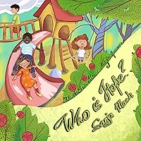 WHO IS HOPE?: Picture book in verse, perfect for children from 3-7. Life lessons are meaningfully inserted into a fun story with a happy ending.