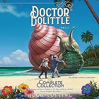 Doctor Dolittle: The Complete Collection, Vol. 1: The Voyages of Doctor Dolittle; The Story of Doctor Dolittle; Doctor Dolittle's Post Office Doctor Dolittle: The Complete Collection, Vol. 1: The Voyages of Doctor Dolittle; The Story of Doctor Dolittle; Doctor Dolittle's Post Office Audible Audiobook Paperback Kindle Hardcover Audio CD