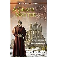 A Grave Matter (A Lady Darby Mystery Book 3) A Grave Matter (A Lady Darby Mystery Book 3) Kindle Paperback Audible Audiobook Audio CD