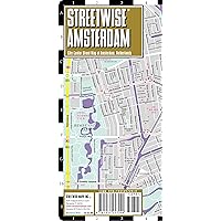 Streetwise Amsterdam Map - Laminated City Center Street Map of Amsterdam, Netherlands Streetwise Amsterdam Map - Laminated City Center Street Map of Amsterdam, Netherlands Map