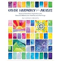 Color Harmony for Artists: How to Transform Inspiration into Beautiful Watercolor Palettes and Paintings Color Harmony for Artists: How to Transform Inspiration into Beautiful Watercolor Palettes and Paintings Kindle Paperback