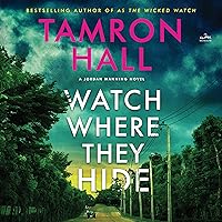 Watch Where They Hide: A Jordan Manning Novel Watch Where They Hide: A Jordan Manning Novel Audible Audiobook Hardcover Kindle Paperback Audio CD