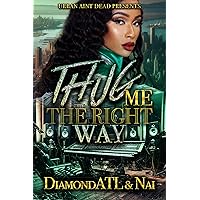 Thug Me The Right Way Thug Me The Right Way Kindle Paperback