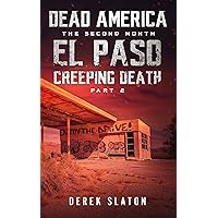 Dead America - El Paso: Creeping Death - Part 2 (Dead America - The Second Month) Dead America - El Paso: Creeping Death - Part 2 (Dead America - The Second Month) Kindle Audible Audiobook Paperback