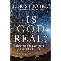 Is God Real?: Exploring the Ultimate Question of Life Is God Real?: Exploring the Ultimate Question of Life Hardcover Audible Audiobook Kindle Paperback