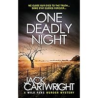 One Deadly Night: A British Murder Mystery (The Wild Fens Murder Mystery Series Book 10)