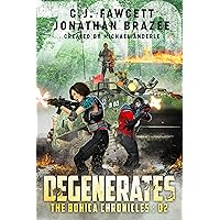 Degenerates (The BOHICA Chronicles Book 2) Degenerates (The BOHICA Chronicles Book 2) Kindle Paperback