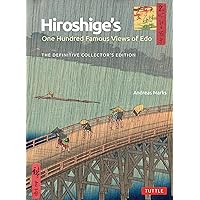 Hiroshige's One Hundred Famous Views of Edo: The Definitive Collector's Edition (Woodblock Prints) Hiroshige's One Hundred Famous Views of Edo: The Definitive Collector's Edition (Woodblock Prints) Hardcover