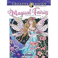 Creative Haven Magical Fairies Coloring Book (Adult Coloring Books: Fantasy) Creative Haven Magical Fairies Coloring Book (Adult Coloring Books: Fantasy) Paperback