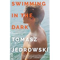 Swimming in the Dark: A Novel Swimming in the Dark: A Novel Paperback Audible Audiobook Kindle Hardcover Audio CD
