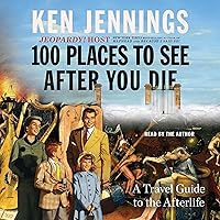 100 Places to See After You Die: A Travel Guide to the Afterlife 100 Places to See After You Die: A Travel Guide to the Afterlife Hardcover Audible Audiobook Kindle Paperback Audio CD