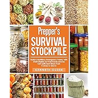 Prepper's Survival Stockpile: Build a Nutritious Emergency Pantry with Shelf - Stable Survival Foods and Be Self - Sufficient When Push Comes to Shove Prepper's Survival Stockpile: Build a Nutritious Emergency Pantry with Shelf - Stable Survival Foods and Be Self - Sufficient When Push Comes to Shove Kindle Paperback