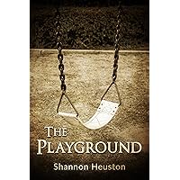 The Playground: Based on a True Story