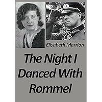 The Night I Danced with Rommel: Unbroken Bonds - 1 Hilde's story