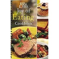 The Food Lovers: Joy of Eating Cookbook The Food Lovers: Joy of Eating Cookbook Paperback