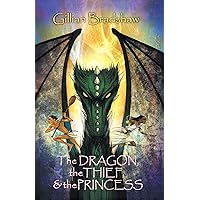 The Dragon, the Thief & the Princess The Dragon, the Thief & the Princess Kindle