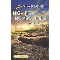 High-Risk Homecoming (Love Inspired Suspense) High-Risk Homecoming (Love Inspired Suspense) Mass Market Paperback