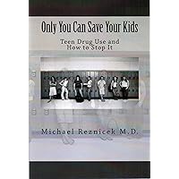 Only You Can Save Your Kids Only You Can Save Your Kids Kindle Paperback
