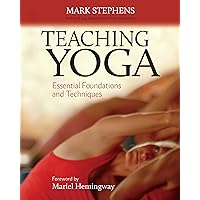 Teaching Yoga: Essential Foundations and Techniques Teaching Yoga: Essential Foundations and Techniques Paperback Kindle Spiral-bound