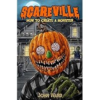 How to Create a Monster (Scareville) How to Create a Monster (Scareville) Kindle Audible Audiobook Paperback