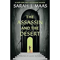 The Assassin and the Desert: A Throne of Glass Novella The Assassin and the Desert: A Throne of Glass Novella Kindle