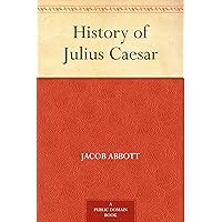 History of Julius Caesar History of Julius Caesar Kindle Paperback Hardcover MP3 CD Library Binding