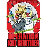 Mystery Science Theater 3000: Operation Kid Brother