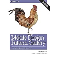 Mobile Design Pattern Gallery: UI Patterns for Smartphone Apps Mobile Design Pattern Gallery: UI Patterns for Smartphone Apps Paperback Kindle