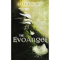 The EvoAngel: A scorching thriller about a woman's changing body and the wild mushrooms of the dark forest The EvoAngel: A scorching thriller about a woman's changing body and the wild mushrooms of the dark forest Kindle Paperback