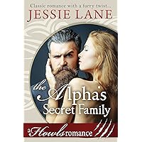 The Alpha's Secret Family: Howls Romance The Alpha's Secret Family: Howls Romance Kindle Paperback
