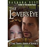 The Lover's Eye (A Time Travel Series Book 2) The Lover's Eye (A Time Travel Series Book 2) Kindle Paperback