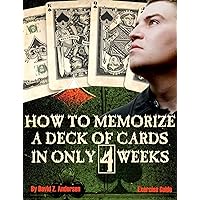 How to memorize a deck of cards in 4 weeks.: Exercise Guide