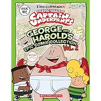 George and Harold's Epic Comix Collection Vol. 2 (The Epic Tales of Captain Underpants TV) George and Harold's Epic Comix Collection Vol. 2 (The Epic Tales of Captain Underpants TV) Paperback Kindle
