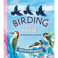 Birding for Babies: Backyard Birds: A Numbers Book Birding for Babies: Backyard Birds: A Numbers Book Board book Kindle Audible Audiobook