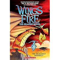 Wings of Fire: The Dragonet Prophecy: A Graphic Novel (Wings of Fire Graphic Novel 1): The Graphic Novel Volume 1 Wings of Fire: The Dragonet Prophecy: A Graphic Novel (Wings of Fire Graphic Novel 1): The Graphic Novel Volume 1 Paperback Kindle Hardcover