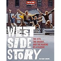 West Side Story: The Jets, the Sharks, and the Making of a Classic (Turner Classic Movies) West Side Story: The Jets, the Sharks, and the Making of a Classic (Turner Classic Movies) Hardcover Kindle