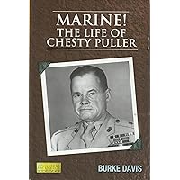 Marine!: The Life of Lt. Gen. Lewis B. (Chesty) Puller, USMC (Ret.) Marine!: The Life of Lt. Gen. Lewis B. (Chesty) Puller, USMC (Ret.) Hardcover Paperback Audio, Cassette