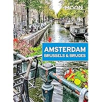 Moon Amsterdam, Brussels & Bruges (Travel Guide) Moon Amsterdam, Brussels & Bruges (Travel Guide) Paperback Kindle