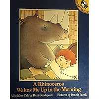 Rhinoceros Wakes Me up in the Morning Rhinoceros Wakes Me up in the Morning Paperback Hardcover
