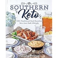 Southern Keto: 100+ Traditional Food Favorites for a Low-Carb Lifestyle Southern Keto: 100+ Traditional Food Favorites for a Low-Carb Lifestyle Paperback Kindle Spiral-bound