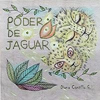 Poder de Jaguar (Spanish Edition) Poder de Jaguar (Spanish Edition) Kindle Paperback