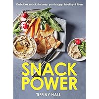 Snack Power: 225 Delicious snacks to keep you happy, healthy and lean Snack Power: 225 Delicious snacks to keep you happy, healthy and lean Paperback Kindle