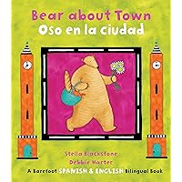 Bear About Town / Oso en la ciudad (English and Spanish Edition) Bear About Town / Oso en la ciudad (English and Spanish Edition) Paperback