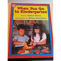 When You Go to Kindergarten When You Go to Kindergarten Paperback Library Binding