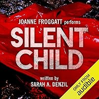 Silent Child: Silent Child, Book 1 Silent Child: Silent Child, Book 1 Audible Audiobook Kindle Paperback Hardcover MP3 CD