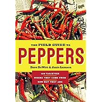 The Field Guide to Peppers The Field Guide to Peppers Paperback