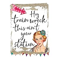 Hey Train Wreck This Ain't Your Station Sublimation Heat Press Transfer Ready to Press Full Color Heat Transfer to DIY T-Shirt 5 Sizes to Choose From 6, 7.5, 9, 11 & 12 inch
