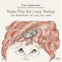 Make way for Lucy Mckay: How to achieve cooperation from your children in ridding head-lice? Make way for Lucy Mckay: How to achieve cooperation from your children in ridding head-lice? Kindle Paperback